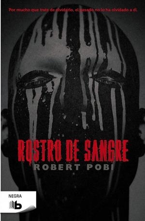 ROSTRO DE SANGRE (BOLSILLO) | 9788498729900 | POBI, ROBERT | Llibreria La Gralla | Llibreria online de Granollers