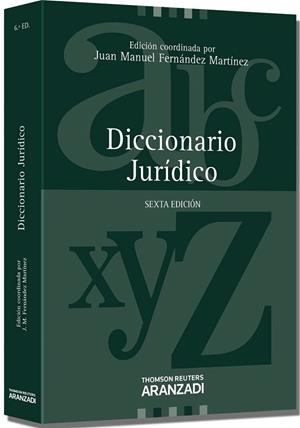 DICCIONARIO JURÍDICO (6ª ED.) | 9788490141885 | FERNÁNDEZ MARTÍNEZ, JUAN MANUEL | Llibreria La Gralla | Librería online de Granollers
