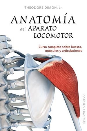 ANATOMÍA DEL APARATO LOCOMOTOR | 9788416192038 | DIMON JR., THEODORE | Llibreria La Gralla | Librería online de Granollers