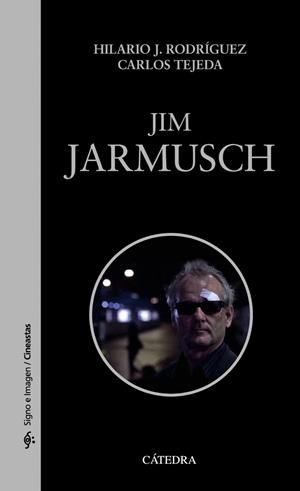 JIM JARMUSCH | 9788437633152 | RODRÍGUEZ, HILARIO J./TEJEDA, CARLOS | Llibreria La Gralla | Llibreria online de Granollers