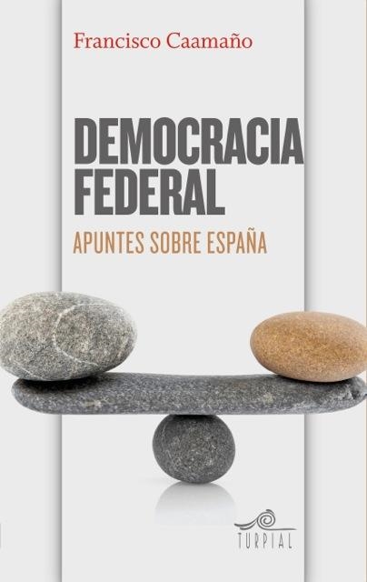 DEMOCRACIA FEDERAL (MIRADOR) | 9788495157751 | CAAMAÑO, FRANCISCO | Llibreria La Gralla | Librería online de Granollers