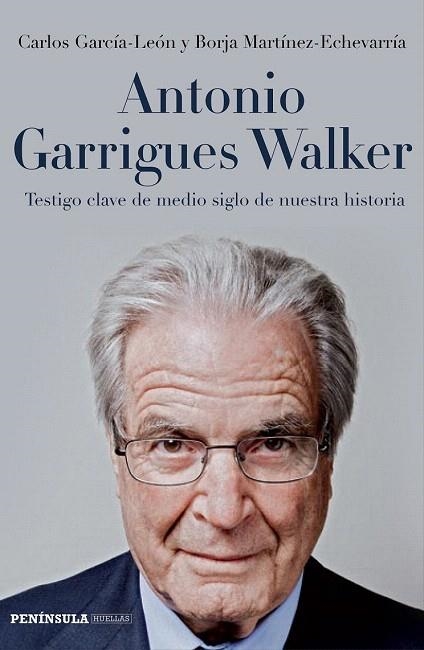 ANTONIO GARRIGUES WALKER | 9788499423524 | CARLOS GARCÍA-LEÓN/BORJA MARTÍNEZ-ECHEVARRÍA | Llibreria La Gralla | Llibreria online de Granollers