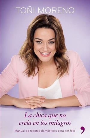 CHICA QUE NO CREÍA EN LOS MILAGROS, LA | 9788499984278 | MORENO, TOÑI | Llibreria La Gralla | Llibreria online de Granollers