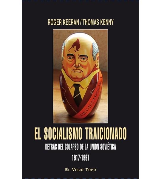 SOCIALISMO TRAICIONADO, EL | 9788494263835 | KEERAN, ROGER/KENNY, THOMAS | Llibreria La Gralla | Llibreria online de Granollers