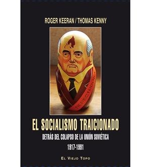 SOCIALISMO TRAICIONADO, EL | 9788494263835 | KEERAN, ROGER/KENNY, THOMAS | Llibreria La Gralla | Librería online de Granollers
