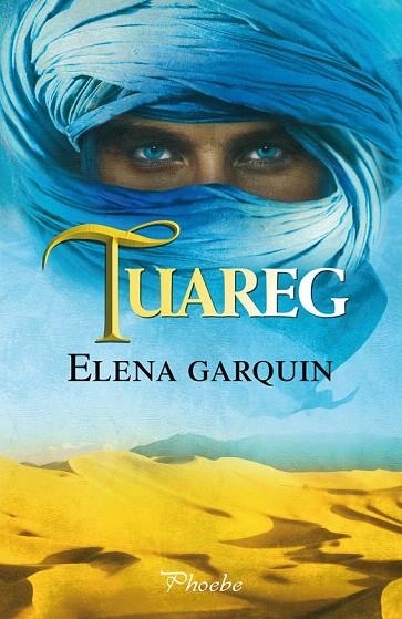 TUAREG | 9788415433934 | GARCÍA QUINTANILLA, ELENA | Llibreria La Gralla | Llibreria online de Granollers