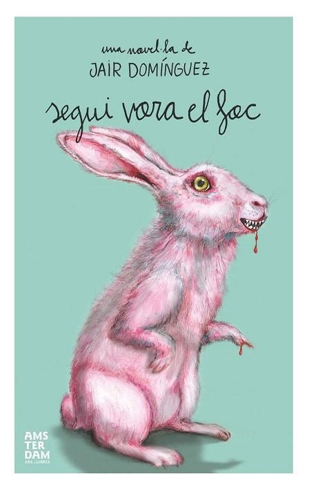 SEGUI VORA EL FOC | 9788415645511 | DOMÍNGUEZ, JAIR | Llibreria La Gralla | Librería online de Granollers