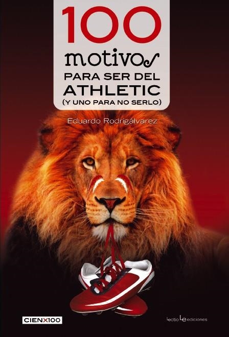 100 MOTIVOS PARA SER DEL ATHLETIC | 9788416012275 | RODRIGÁLVAREZ, EDUARDO | Llibreria La Gralla | Llibreria online de Granollers