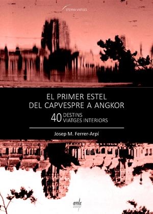 PRIMER ESTEL DEL CAPVESPRE A ANGKOR | 9788461700790 | FERRER ARPI, JOSEP MARIA | Llibreria La Gralla | Librería online de Granollers