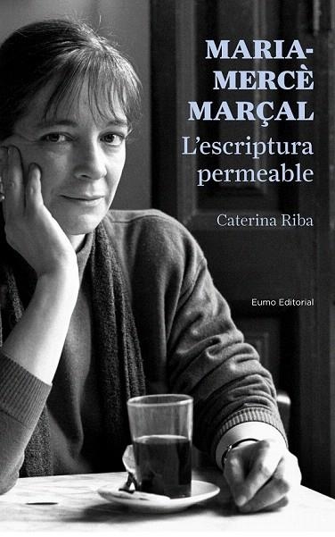 MARIA-MERCÈ MARÇAL. L'ESCRIPTURA PERMEABLE | 9788497665223 | RIBA, CATERINA  | Llibreria La Gralla | Llibreria online de Granollers