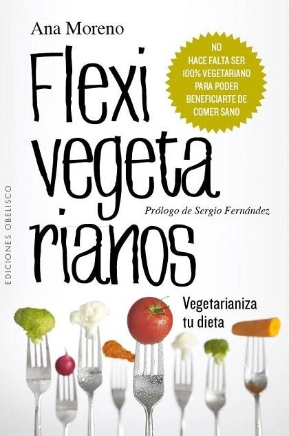 FLEXIVEGETARIANOS | 9788416192052 | MORENO DÍAZ, ANA BEATRIZ | Llibreria La Gralla | Librería online de Granollers