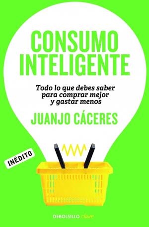 CONSUMO INTELIGENTE | 9788490622698 | CACERES, JUANJO | Llibreria La Gralla | Llibreria online de Granollers