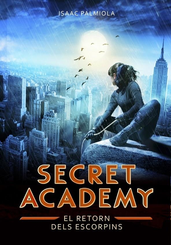 SECRET ACADEMY 3. EL RETORN DELS ESCORPINS | 9788490432013 | PALMIOLA, ISAAC | Llibreria La Gralla | Llibreria online de Granollers