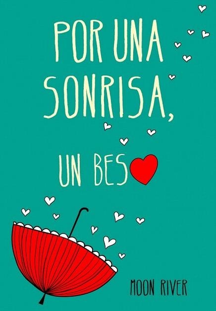 POR UNA SONRISA, UN BESO (EL CLAN DE LOS NÁUFRAGOS 2) | 9788490431337 | RIVER, MOON | Llibreria La Gralla | Llibreria online de Granollers