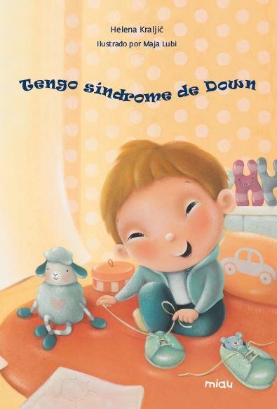 TENGO SÍNDROME DE DOWN | 9788416082728 | KRALJI269;, HELENA | Llibreria La Gralla | Librería online de Granollers