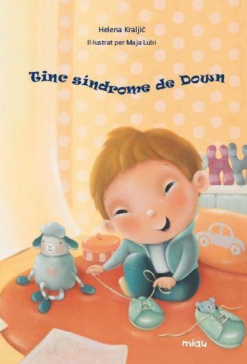 TINC SÍNDROME DE DOWN | 9788416082735 | KRALJI269;, HELENA | Llibreria La Gralla | Librería online de Granollers