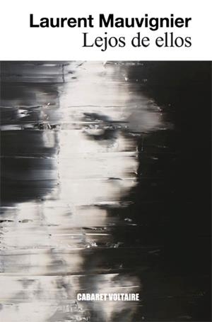 LEJOS DE ELLOS | 9788494218538 | MAUVIGNIER, LAURENT | Llibreria La Gralla | Llibreria online de Granollers