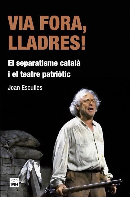VIA FORA, LLADRES! | 9788415835455 | ESCULIES SERRAT, JOAN | Llibreria La Gralla | Librería online de Granollers