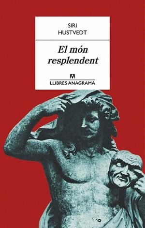 MÓN RESPLENDENT, EL | 9788433915153 | HUSTVEDT, SIRI | Llibreria La Gralla | Librería online de Granollers