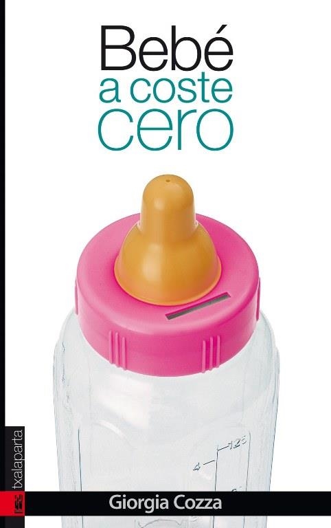 BEBÉ A COSTE CERO | 9788415313885 | COZZA, GIORGIA | Llibreria La Gralla | Llibreria online de Granollers