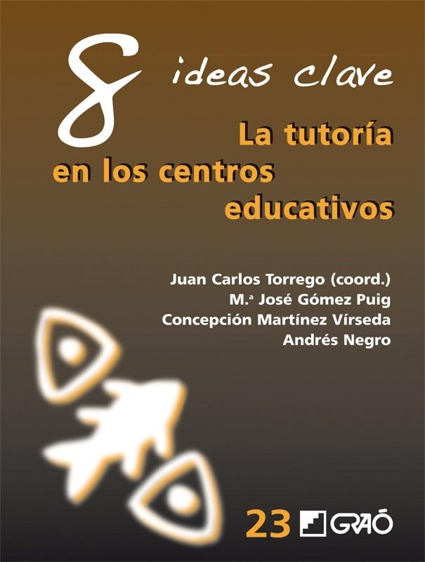 TUTORIA EN LOS CENTROS EDUCATIVOS, LA | 9788499805498 | TORREGO, JUAN CARLOS (COORD.) | Llibreria La Gralla | Llibreria online de Granollers