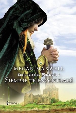 SIEMPRE TE ENCONTRARÉ  (LAS GUERRERAS MAXWELL 3) | 9788408132387 | MAXWELL, MEGAN | Llibreria La Gralla | Librería online de Granollers