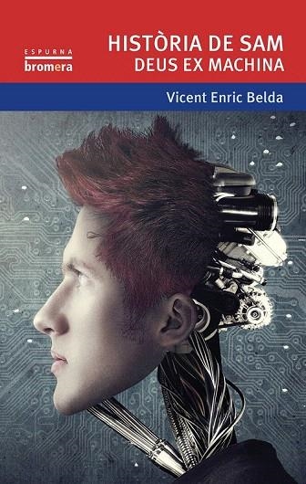 HISTÒRIA DE SAM. DEUS EX MACHINA | 9788490262542 | BELDA BELDA, VICENT ENRIC | Llibreria La Gralla | Librería online de Granollers