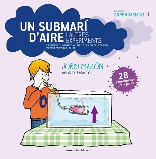 SUBMARÍ D'AIRE I ALTRES EXPERIMENTS, UN | 9788490342619 | MAZÓN, JORDI | Llibreria La Gralla | Librería online de Granollers