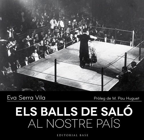 BALLS DE SALÓ AL NOSTRE PAÍS, ELS | 9788416166237 | SERRA I VILA, EVA | Llibreria La Gralla | Librería online de Granollers