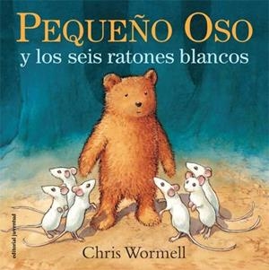 PEQUEÑO OSO Y LOS SEIS RATONES BLANCOS | 9788426141071 | WORMELL, CHRIS | Llibreria La Gralla | Librería online de Granollers