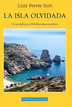 ISLA OLVIDADA, LA | 9788426141323 | FERRÉS GURT, LLUÍS | Llibreria La Gralla | Librería online de Granollers