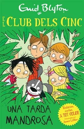 CLUB DELS CINC, EL. UNA TARDA MANDROSA | 9788426140968 | BLYTON, ENID | Llibreria La Gralla | Llibreria online de Granollers