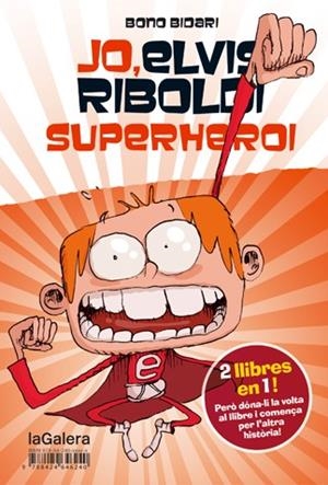 JO, ELVIS RIBOLDI, SUPERHEROI / JO, ELVIS RIBOLDI, I EMMA SUPERSTAR | 9788424647872 | BIDARI, BONO | Llibreria La Gralla | Llibreria online de Granollers