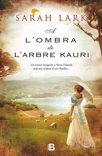 A L'OMBRA DE L'ARBRE KAURI | 9788466654944 | LARK, SARAH | Llibreria La Gralla | Llibreria online de Granollers