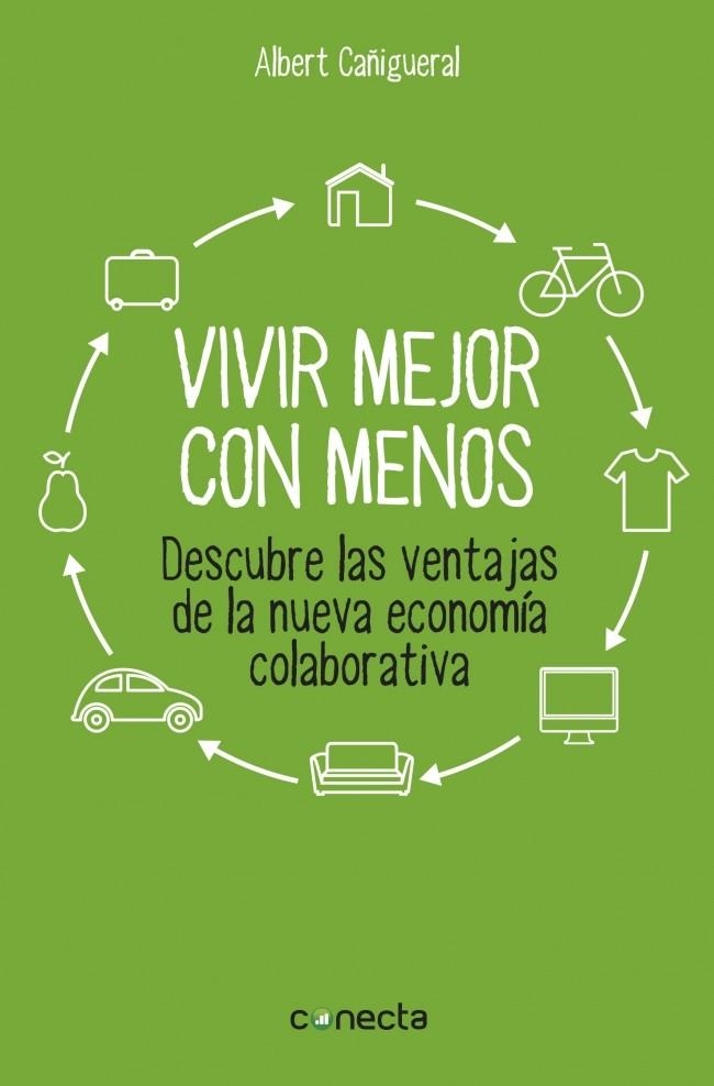 VIVIR MEJOR CON MENOS | 9788416029129 | CAÑIGUERAL,ALBERT | Llibreria La Gralla | Llibreria online de Granollers