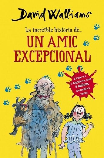 INCREÏBLE HISTÒRIA DE... UN AMIC EXCEPCIONAL, LA | 9788490432921 | WALLIAMS,DAVID | Llibreria La Gralla | Llibreria online de Granollers