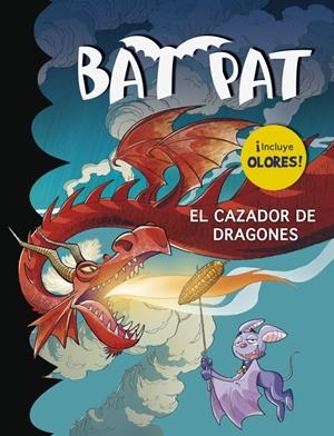 CAZADOR DE DRAGONES, EL (BAT PAT) (INCLUYE OLORES) | 9788490432075 | PAVANELLO,ROBERTO | Llibreria La Gralla | Llibreria online de Granollers