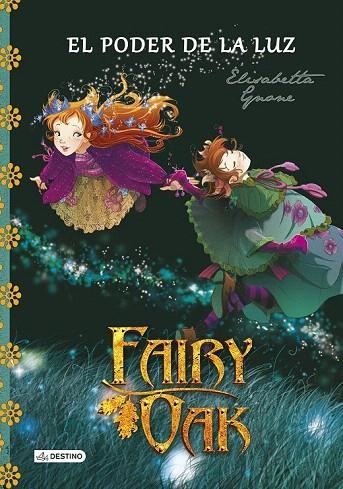 FAIRY OAK. EL PODER DE LA LUZ | 9788408131977 | GNONE, ELISABETTA  | Llibreria La Gralla | Librería online de Granollers