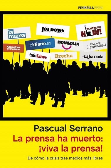 PRENSA HA MUERTO: ¡VIVA LA PRENSA!, LA | 9788499423555 | SERRANO, PASCUAL | Llibreria La Gralla | Llibreria online de Granollers