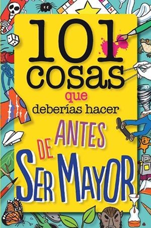 101 COSAS QUE DEBERÍAS HACER ANTES DE SER MAYOR | 9788408126096 | DOWER, LAURA | Llibreria La Gralla | Llibreria online de Granollers