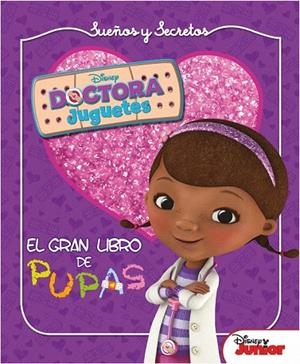 DOCTORA JUGUETES. SUEÑOS Y SECRETOS. EL GRAN LIBRO DE PUPAS | 9788499515892 | DISNEY | Llibreria La Gralla | Llibreria online de Granollers