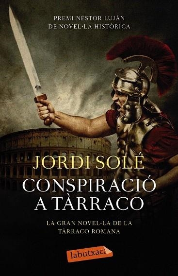 CONSPIRACIÓ A TÀRRACO | 9788499309149 | SOLÉ, JORDI | Llibreria La Gralla | Llibreria online de Granollers