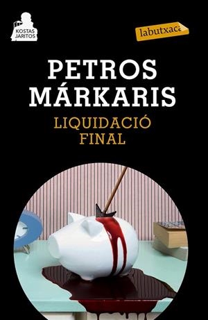 LIQUIDACIÓ FINAL | 9788483839454 | MÁRKARIS, PETROS | Llibreria La Gralla | Librería online de Granollers