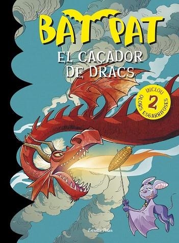 CAÇADOR DE DRACS, EL (BAT PAT) | 9788490574911 | PAVANELLO, ROBERTO | Llibreria La Gralla | Llibreria online de Granollers