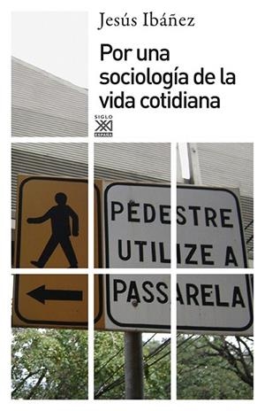 POR UNA SOCIOLOGÍA DE LA VIDA COTIDIANA | 9788432316357 | IBÁÑEZ ALONSO, JESÚS | Llibreria La Gralla | Librería online de Granollers
