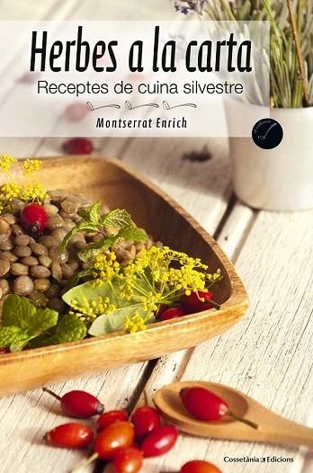 HERBES A LA CARTA | 9788490341988 | ENRICH, MONTSERRAT; CARBALLIDO, ELISENDA | Llibreria La Gralla | Librería online de Granollers