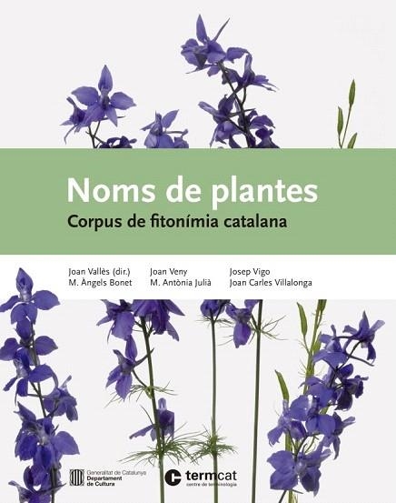 NOMS DE PLANTES. CORPUS DE FITONÍMIA CATALANA | 9788447538553 | VARIOS AUTORES | Llibreria La Gralla | Librería online de Granollers