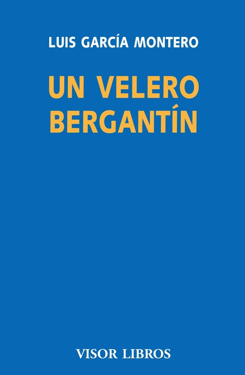 VELERO BERGANTÍN, UN | 9788498956917 | GARCÍA MONTERO, LUIS | Llibreria La Gralla | Llibreria online de Granollers