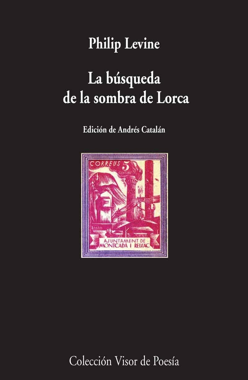 BÚSQUEDA DE LA SOMBRA DE LORCA, LA | 9788498958829 | LEVINE, PHILIP | Llibreria La Gralla | Librería online de Granollers
