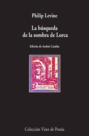 BÚSQUEDA DE LA SOMBRA DE LORCA, LA | 9788498958829 | LEVINE, PHILIP | Llibreria La Gralla | Llibreria online de Granollers